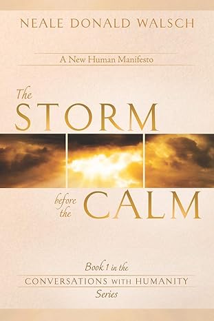 the storm before the calm 1st edition neale donald walsch 1949001083, 978-1949001082