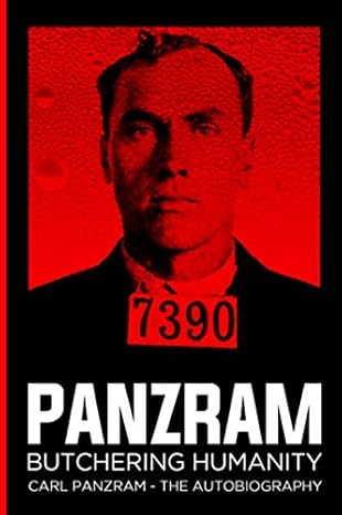 panzram butchering humanity an autobiography 1st edition mr carl panzram ,oleksi granin 979-8669085643