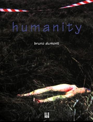 humanity a film by bruno dumont 1st edition bruno dumont 2914563000, 978-2914563000