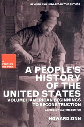 a people s history of the united states american beginnings to reconstruction abridged teaching edition