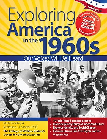 exploring america in the 1960s our voices will be heard 1st edition molly sandling ,kimberley chandler