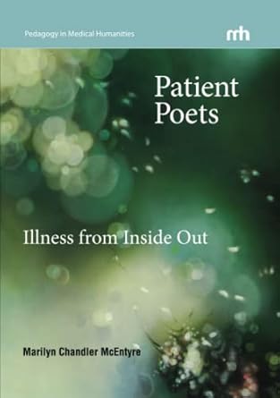 patient poets illness from inside out null edition marilyn chandler mcentyre 0983463972, 978-0983463979