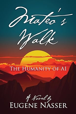 mateo s walk the humanity of ai 1st edition eugene nasser 979-8218961411