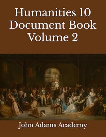 humanities 10 document book volume 2 1st edition melody van tassell m.hum. ,john adams academy ,napoleon