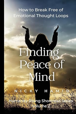 finding peace of mind how to break free of emotional thought loops 1st edition dr nicky hamid 979-8862428506