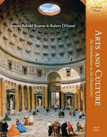 arts and culture an introduction to the humanities combined volume 4th edition janetta rebold benton ,robert