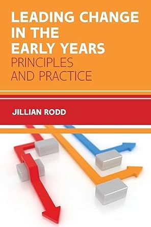 leading change in early years 1st edition jillian rodd 0335263704, 978-0335263707