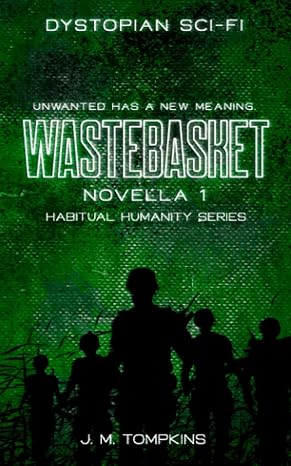 wastebasket novella 1 1st edition j. m. tompkins 1086862589, 978-1086862584