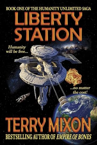 liberty station book 1 of the humanity unlimited saga 1st edition terry mixon 0692531904, 978-0692531907