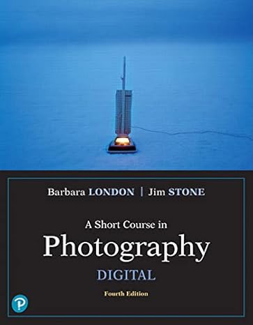 short course in photography a digital 4th edition barbara london ,jim stone 0134525817, 978-0134525815