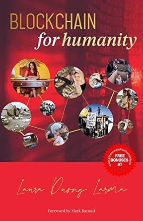 blockchain for humanity 1st edition laura duong larma 1678427705, 978-1678427702