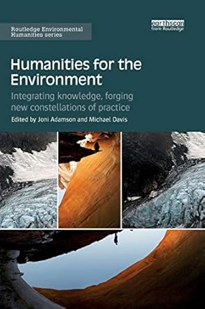 humanities for the environment 1st edition michael davis ,joni adamson 1138612510, 978-1138612518