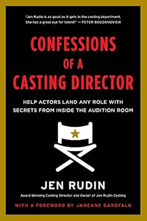 confessions of a casting director help actors land any role with secrets from inside the audition room