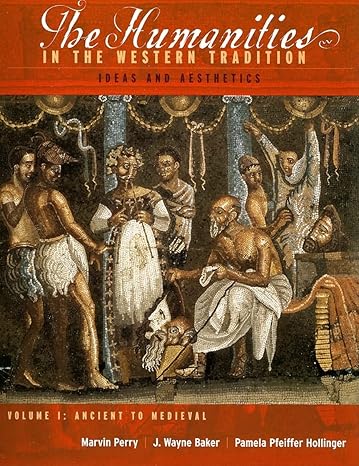 the humanities in the western tradition ideas and aesthetics volume 1st edition marvin perry ,j. wayne baker