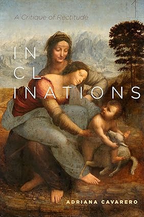 inclinations a critique of rectitude 1st edition adriana cavarero ,adam sitze ,amanda minervini 1503600408,