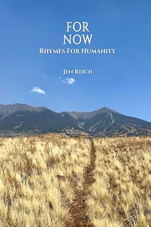 for now rhymes for humanity 1st edition jen reich 979-8866208685