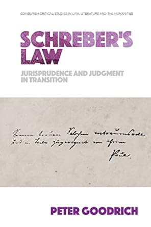 schreber s law jurisprudence and judgment in transition 1st edition peter goodrich 1474426573, 978-1474426572