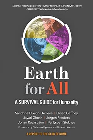 earth for all a survival guide for humanity 1st edition sandrine dixson-decleve ,owen gaffney ,jayati ghosh