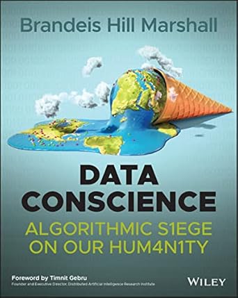 data conscience algorithmic siege on our humanity 1st edition brandeis hill marshall ,timnit gebru