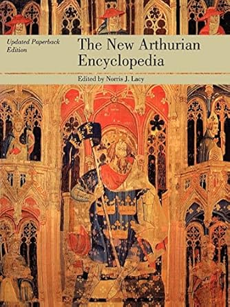 the new arthurian encyclopedia new edition 1st edition norris j. lacy 0815323034, 978-0815323037