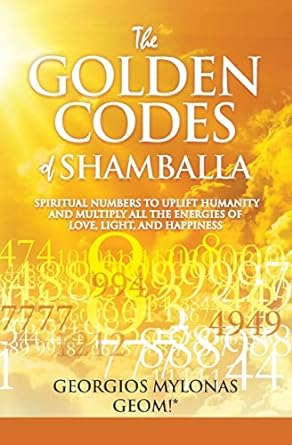 the golden codes of shamballa spiritual numbers to uplift humanity and multiply all the energies of love