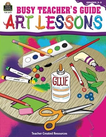 busy teacher s guide art lessons 1st edition michelle mcauliffe mcauliffe ,marsha black ,teacher created