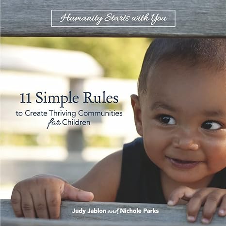 11 simple rules to create thriving communities for children 1st edition judy jablon ,nichole parks