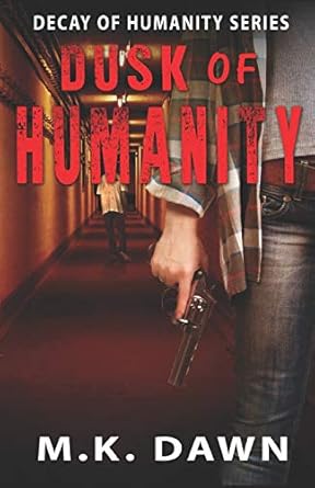 dusk of humanity book 1 in the dusk of humanity series 1st edition m.k. dawn 1983904155, 978-1983904158