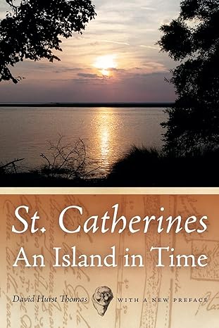 st catherines an island in time revised edition david hurst thomas 082033801x, 978-0820338019