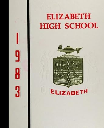 1983 yearbook elizabeth high school elizabeth new jersey 1st edition 1983 yearbook staff of elizabeth high