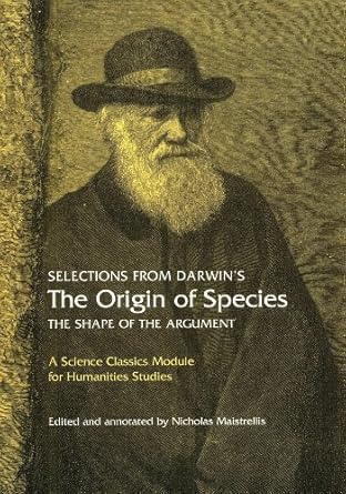 selections from darwin s the origin of species the shape of the argument 1st edition charles darwin ,nicholas