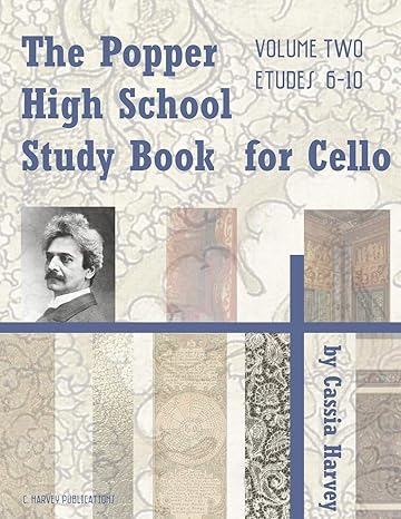 the popper high school study book for cello volume two 1st edition cassia harvey ,david popper 1635230101,