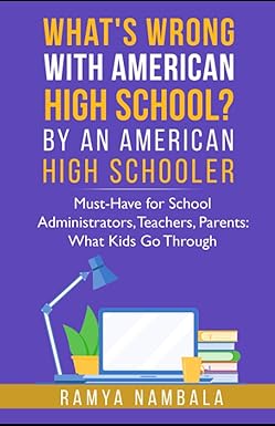 what s wrong with american high school by an american high schooler must have for school administrators