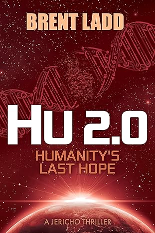 hu 2 0 humanity s last hope 1st edition brent ladd 163698133x, 978-1636981338