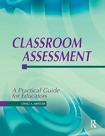 classroom assessment 1st edition dr. craig mertler 1884585493, 978-1884585494