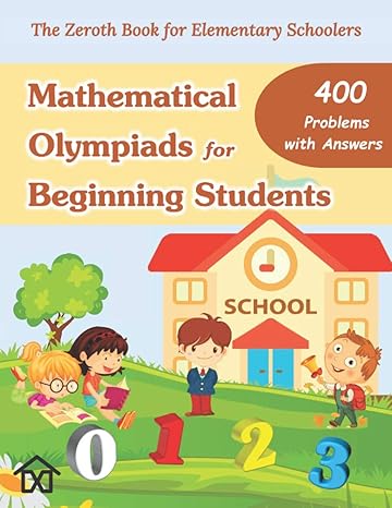 mathematical olympiads for beginning students the zeroth book for elementary schoolers problem book 1st