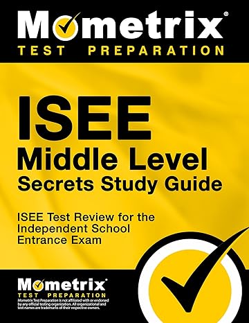 isee middle level secrets study guide isee test review for the independent school entrance exam study guide