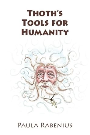 thoth s tools for humanity book 2 1st edition paula rabenius 9198353918, 978-9198353914