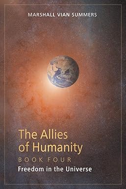 the allies of humanity book four freedom in the universe 1st edition marshall vian summers ,darlene mitchell