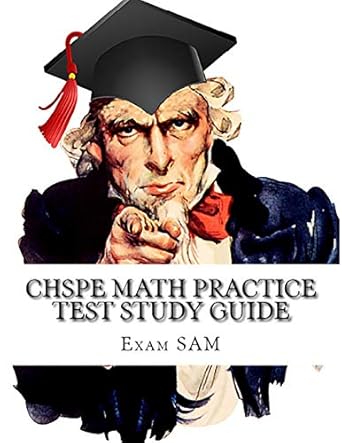 chspe math practice test study guide 250 math questions for the california high school proficiency