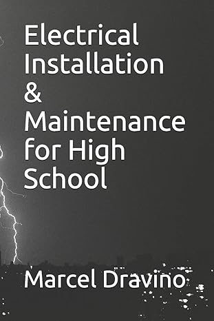 electrical installation and maintenance for high school 1st edition lord marcel dravino 979-8669052744