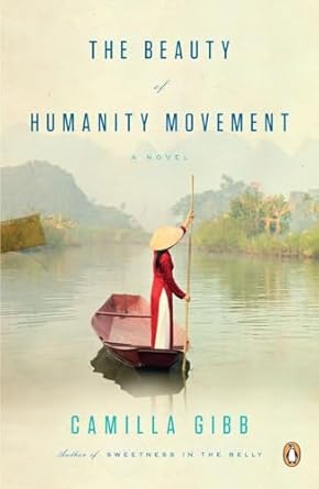 the beauty of humanity movement a novel 1st edition camilla gibb 0143120603, 978-0143120605