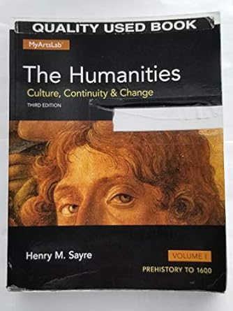 the humanities culture continuity and change volume 1 3rd edition henry m. sayre 0205973132, 978-0205973132