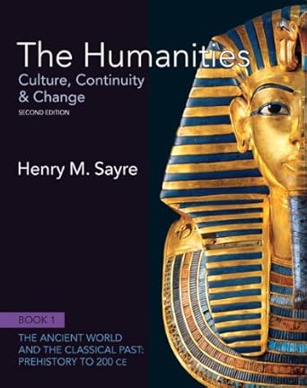 the humanities culture continuity and change book 1 prehistory to 200 ce 2nd edition henry m. sayre