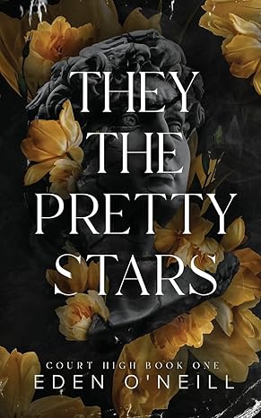 they the pretty stars alternative cover edition 2nd edition eden oneill 1958046019, 978-1958046012