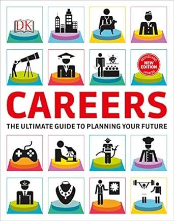 careers the graphic guide to planning your future 1st edition dk 1465429735, 978-1465429735