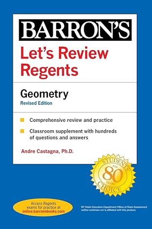 let s review regents geometry revised edition andre castagna ph.d. 1506266290, 978-1506266299