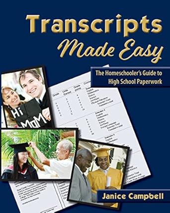 transcripts made easy the homeschooler s guide to high school 4th edition janice campbell ,dr. carol reynolds