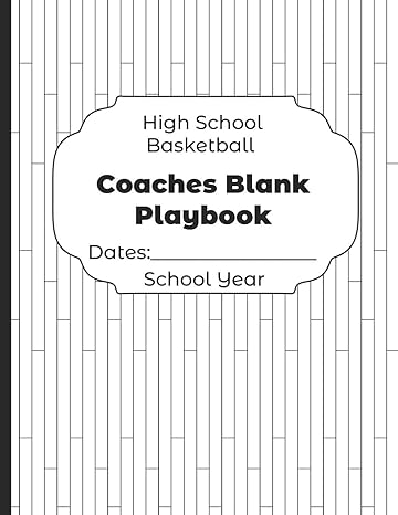 high school basketball coaches blank playbook dates school year undated coach schedule organizer for teaching