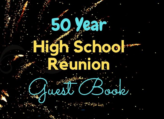 50 year high school reunion guest book guest book for sign in and record treasured memories of the past 50